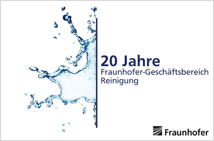 20 Jahre Fraunhofer-Geschäftsbereich Reinigung